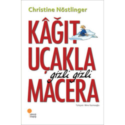 Kağıt Uçakla Gizli Gizli Macera Christine Nöstlinger