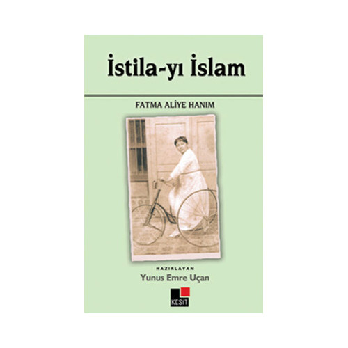 İstila-yı İslam Fatma Aliye Hanım Yunus Emre Uçan