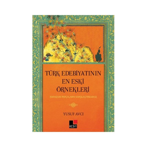 Türk Edebiyatının En Eski Örnekleri Yusuf Avcı
