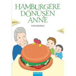 Hamburgere Dönüşen Anne Fatih Erdoğan