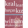Kral Lear - Hırçın Kız William Shakespeare