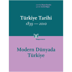 Türkiye Tarihi 1839-2010: Modern Dünyada Türkiye (Cilt 4)  Kolektif