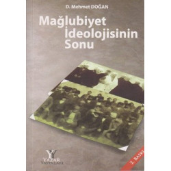 Mağlubiyet İdeolojisinin Sonu D. Mehmet Doğan