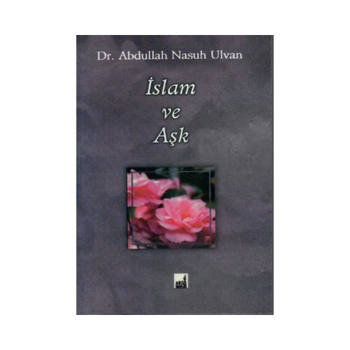 İslam ve Aşk Abdullah Nasuh Ulvan