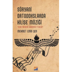 Süryani Ortodokslarda Kilise Müziği-İlahi Mesajın Makamla Tebliği Mehmet Emin Şen