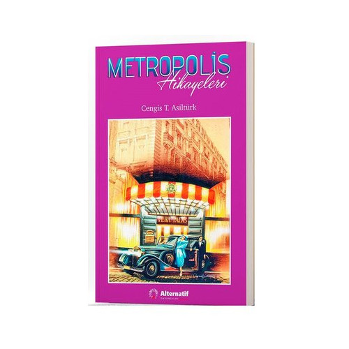 Metropolis Hikayeleri Cengis T. Asiltürk