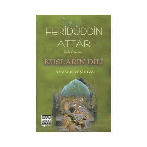Sufi Öğretisi - Kuşların Dili Feridüddin Attar