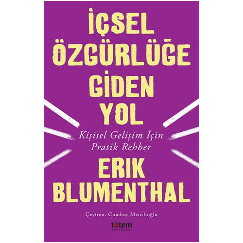 İçsel Özgürlüğe Giden Yol - Erik Blumenthal