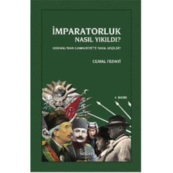 Osmanlı'dan Cumhuriyet'e Nasıl Geçildi? Cemal Fedayi