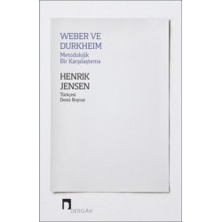 Weber ve Durkheim-Metodolojik Bir Karşılaştırma Henrik Jensen