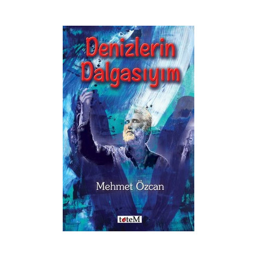 Denizlerin Dalgasıyım Mehmet Özcan