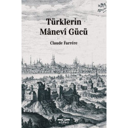 Türklerin Manevi Gücü Claude Farrere