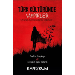 Türk Kültüründe Vampirler Berk Yaltırık