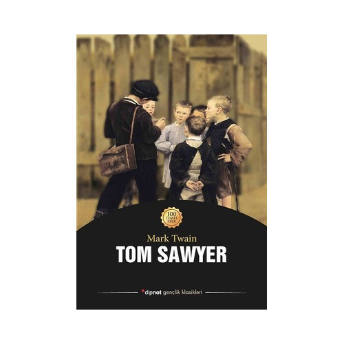 Tom Sawyer-100 Temel Eser Mark Twain