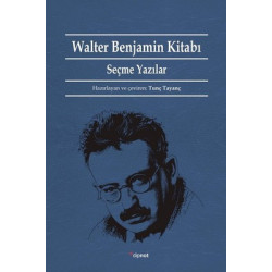 Walter Benjamin Kitabı-Seçme Yazıla  Kolektif
