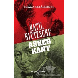 Katil Nietzsche-Asker Kant...