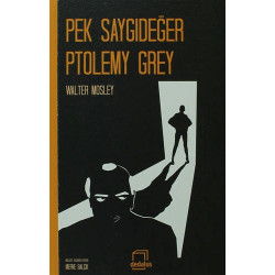 Pek Saygıdeğer Ptolemy Grey - Walter Mosley