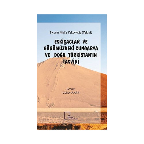 Eskiçağlar ve Günümüzdeki Cungarya ve Doğu Türkistan'ın Tasviri Biçurin Nikita Yakovleviç