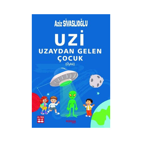 Uzi Uzaydan Gelen Çocuk Aziz Sivaslıoğlu