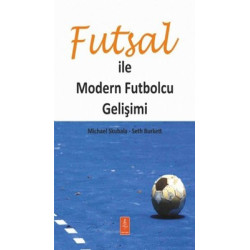 Futsal ile Modern Futbolcu...