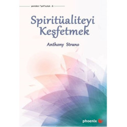 Spiritüaliteyi Keşfetmek Anthony Strano