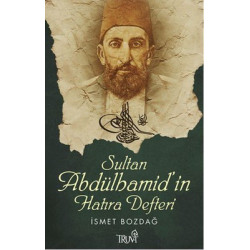Sultan Abdülhamid'in Hatıra Defteri İsmet Bozdağ