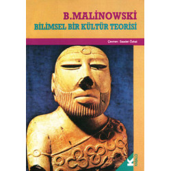 Bilimsel Bir Kültür Teorisi Bronislaw Malinowski