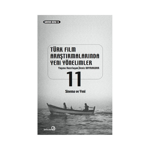 Türk Film Araştırmalarında Yeni Yönelimler 11  Kolektif