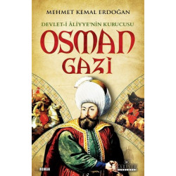 Devlet-i Aliyye'nin Kurucusu Osman Gazi Mehmet Kemal Erdoğan
