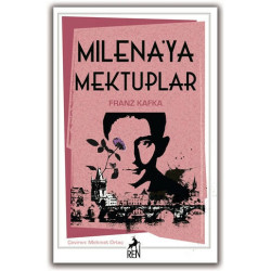 Milena’ya Mektuplar - Franz Kafka