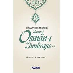 Haya ve Hilim Sahibi Hazret-i Osman-ı Zinnureyn Ahmed Cevdet Paşa