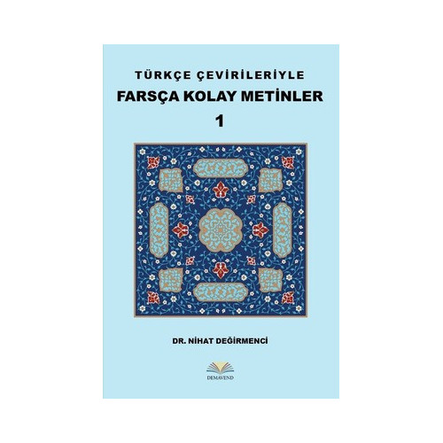 Türkçe Çevirileriyle Farsça Kolay Metinler 1  Kolektif