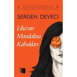 Lika'nın Mandalina Kabukları Sergen Deveci