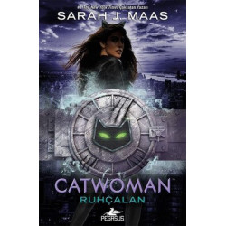 Catwoman-Ruhçalan Sarah J. Maas