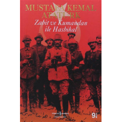 Zabit ve Kumandan ile Hasbihal - Mustafa Kemal Atatürk