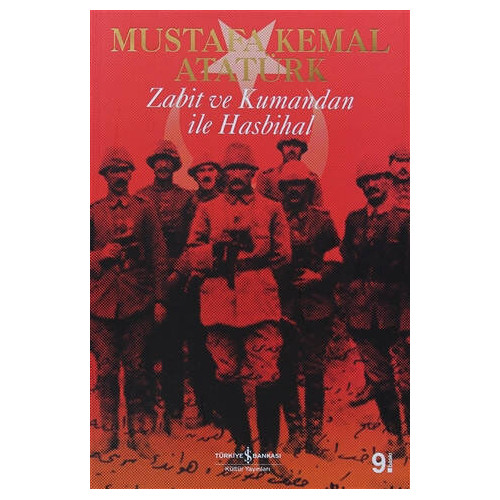 Zabit ve Kumandan ile Hasbihal - Mustafa Kemal Atatürk