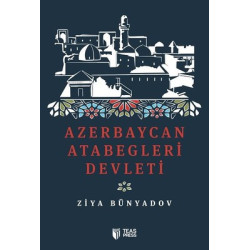 Azerbaycan Atabegleri Devleti Ziya Bünyadov