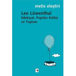 Edebiyat Popüler Kültür ve Toplum Leo Löwenthal