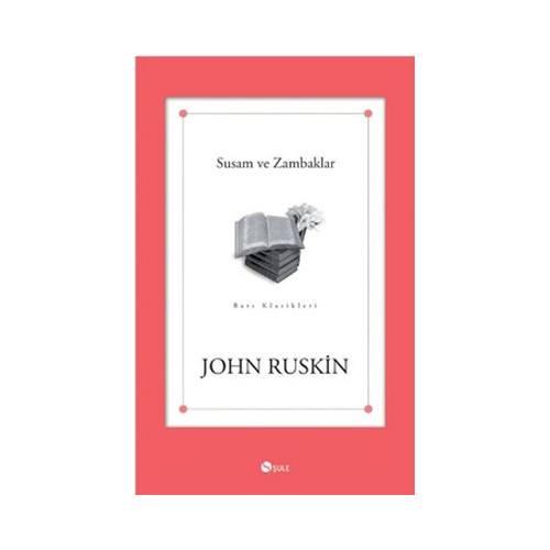 Susam ve Zambaklar John Ruskin