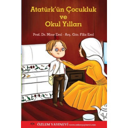 Atatürk'ün Çocukluk ve Okul Yılları Filiz Erol