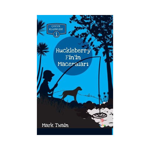 Huckleberry Fin'in Maceraları-Çocuk Klasikleri 1 Mark Twain