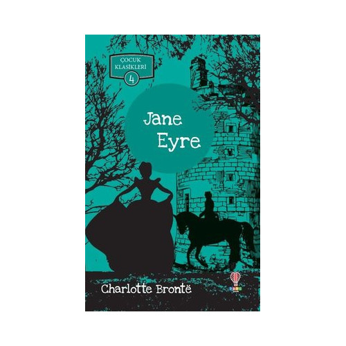 Jane Eyre-Çocuk Klasikleri 4 Charlotte Bronte