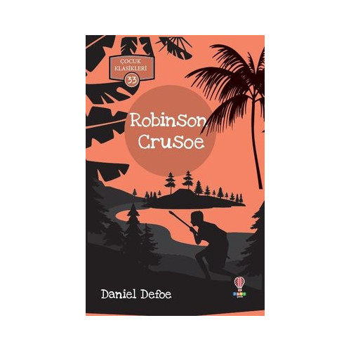 Robinson Crusoe-Çocuk Klasikleri 33 Daniel Defoe