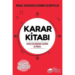 Karar Kitabı: Stratejik Düşünme Üzerine 50 Model Mikael Krogerus