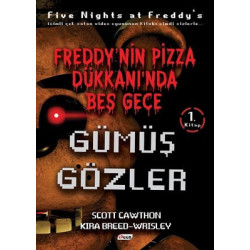 Gümüş Gözler-Freddy'nin Pizza Dükkanında Beş Gece Scott Cawthon