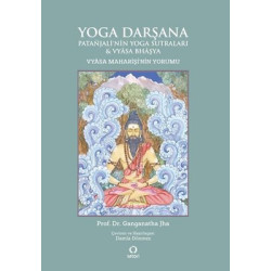 Yoga Darşana: Patanjali'nin Yoga Sutraları ve Vyasa Maharişi'nin Yorumu Vyasa Bhaşya