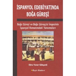 İspanyol Edebiyatında Boğa Güreşi Ebru Yener Gökşenli