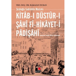 Kitab-ı Düstur-ı Şahi Fi-Hikayet-i Padişahı Ramazan Duran