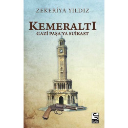 Kemeraltı-Gazi Paşa'ya Suikast Zekeriya Yıldız