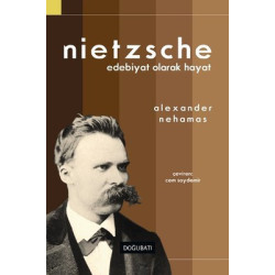 Nietzsche Edebiyat Olarak Hayat Alexander Nehamas